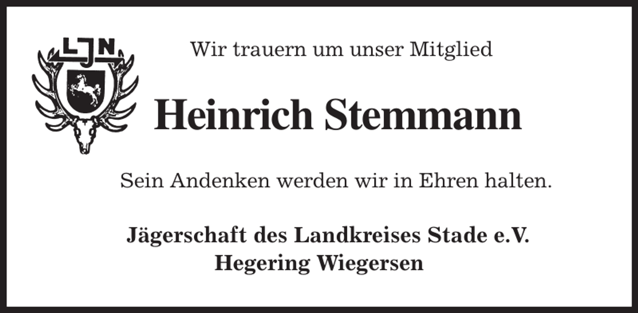 <p>Wir trauern um unser Mitglied<br />Heinrich Stemmann<br />Sein Andenken werden wir in Ehren halten.<br />Jägerschaft des Landkreises Stade e.V.<br />Hegering Wiegersen</p>