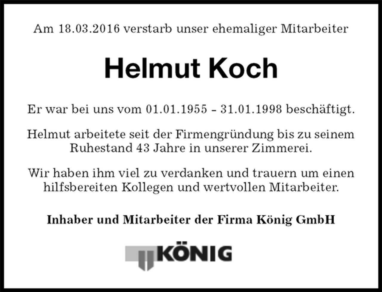 <p>Am 18.03.2016 verstarb unser ehemaliger Mitarbeiter<br />Helmut Koch<br />Er war bei uns vom 01.01.1955 - 31.01.1998 beschäftigt.</p>
<p>Helmut arbeitete seit der Firmengründung bis zu seinem Ruhestand 43 Jahre in unserer Zimmerei.</p>
<p>Wir haben ihm viel zu verdanken und trauern um einen hilfsbereiten Kollegen und wertvollen Mitarbeiter.<br />Inhaber und Mitarbeiter der Firma König GmbH</p>