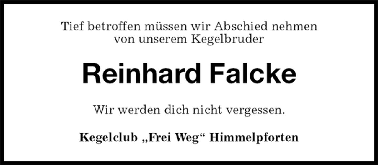 <p>Tief betroffen müssen wir Abschied nehmen<br />von unserem Kegelbruder<br />Reinhard Falcke<br />Wir werden dich nicht vergessen.<br />Kegelclub „Frei Weg“ Himmelpforten</p>