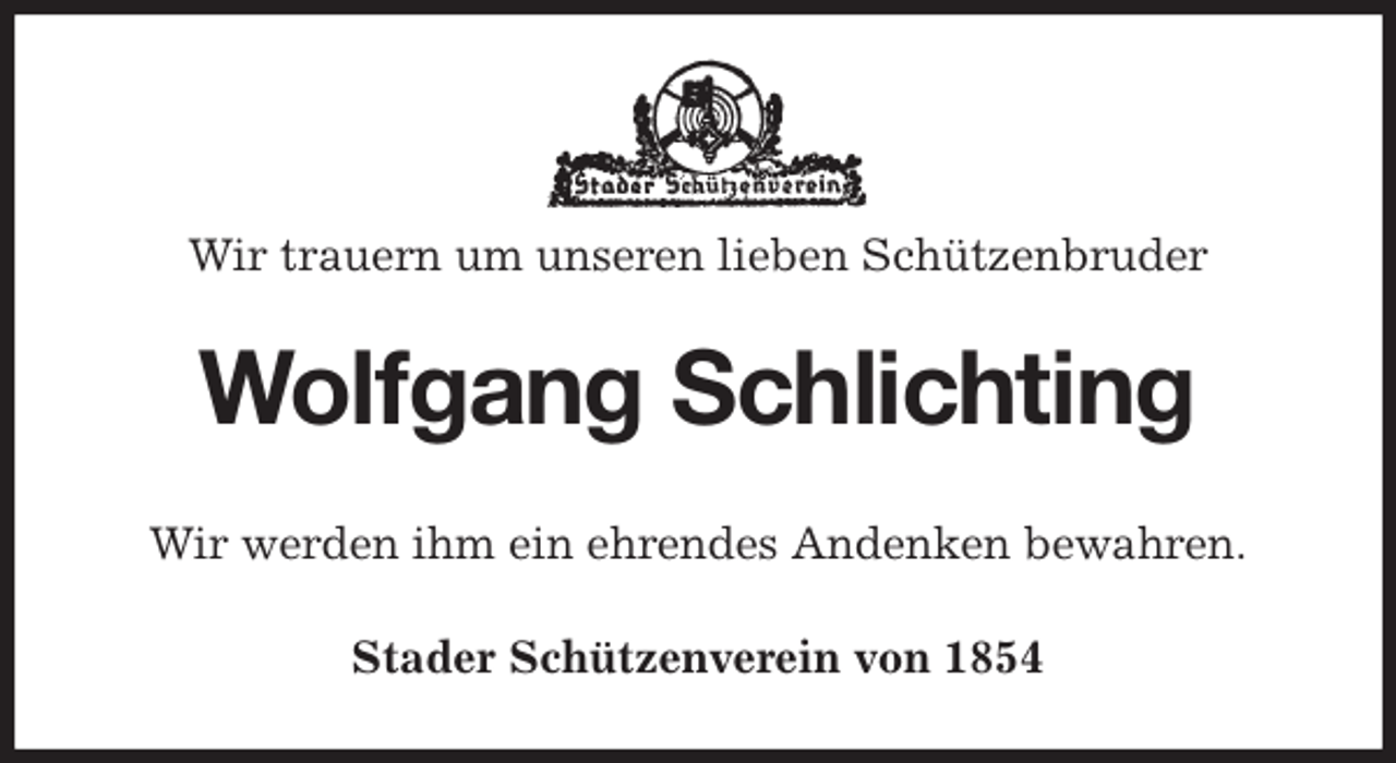 <p>Wir trauern um unseren lieben Schützenbruder<br />Wolfgang Schlichting<br />Stader Schützenverein von 1854<br />Wir werden ihm ein ehrendes Andenken bewahren.</p>