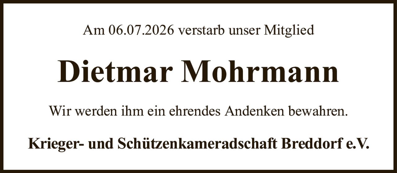 Am 06.07.2026 verstarb unser MitgliedDietmar MohrmannKrieger- und Schützenkameradschaft Breddorf e.V.Wir werden ihm ein ehrendes Andenken bewahren.