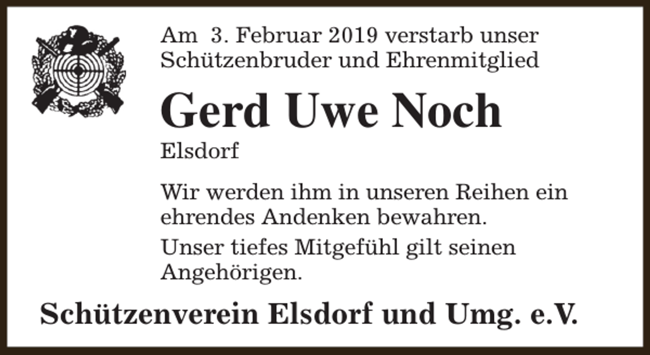 <p>Am 3. Februar 2019 verstarb unser<br />Schützenbruder und Ehrenmitglied</p><p>Gerd Uwe Noch<br />Elsdorf</p><p>Wir werden ihm in unseren Reihen ein<br />ehrendes Andenken bewahren.<br />Unser tiefes Mitgefühl gilt seinen<br />Angehörigen.</p><p>Schützenverein Elsdorf und Umg. e.V.</p>