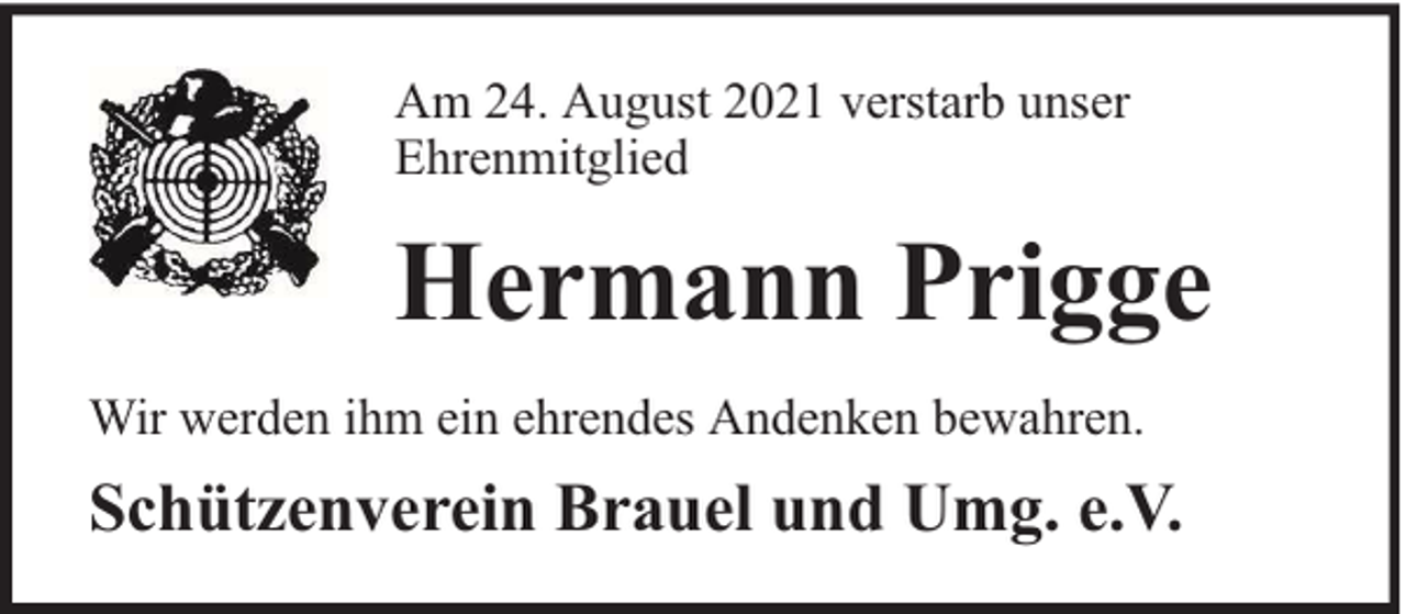 <p>Am 24. August 2021 verstarb unser<br />Ehrenmitglied</p><p>Hermann Prigge<br />Wir werden ihm ein ehrendes Andenken bewahren.</p><p>Schützenverein Brauel und Umg. e.V.</p>