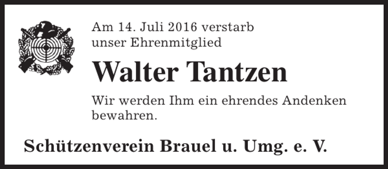 <p>Am 14. Juli 2016 verstarb<br />unser Ehrenmitglied</p><p>Walter Tantzen<br />Wir werden Ihm ein ehrendes Andenken<br />bewahren.</p><p>Schützenverein Brauel u. Umg. e. V.</p>