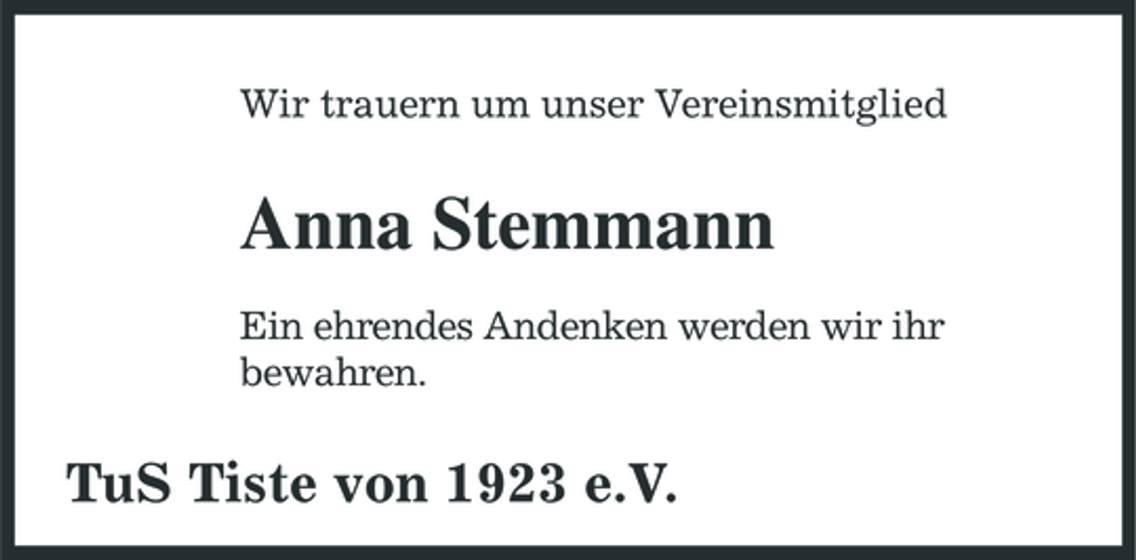 <p>Wir trauern um unser Vereinsmitglied</p><p>Anna Stemmann<br />Ein ehrendes Andenken werden wir ihr bewahren.</p><p>TuS Tiste von 1923 e.V.</p>