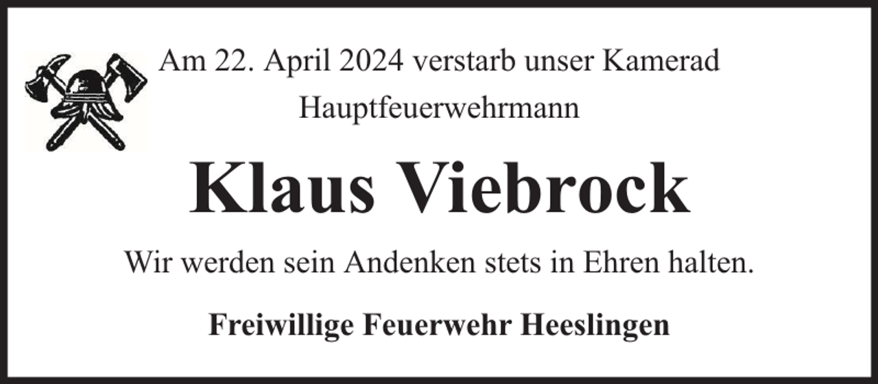 <p>Am 22. April 2024 verstarb unser Kamerad<br />Hauptfeuerwehrmann</p><p>Klaus Viebrock<br />Wir werden sein Andenken stets in Ehren halten.<br />Freiwillige Feuerwehr Heeslingen</p>